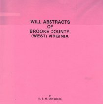 Will Abstracts - Brooke County, West Virginia