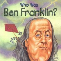Who Was Ben Franklin??