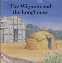 The Wigwam and the Longhouse