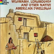 Wigwams, Longhouses and Other Native American Dwellings