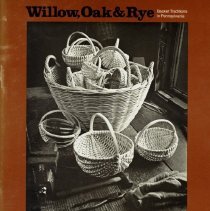 Willow, Oak & Rye: Basket Traditions in Pennsylvania