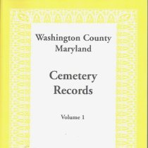 Washington Co., Md. Cemetery Records, v.1