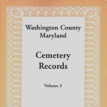 Washington Co., Md. Cemetery Records, v.3