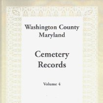 Washington County, Maryland Cemetery Records, v.4