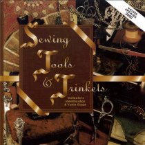 Sewing Tools & Trinkets; Collector's Identification & Value Guide