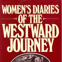 Women's Diaries of the Westward Journey