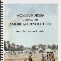 Women's Dress During the American Revolution; An Interpretive Guide