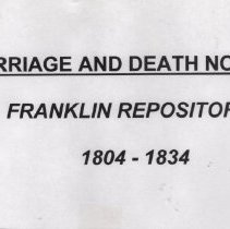 Marriage and Death Notices, Franklin Repository, 1804-1834