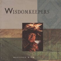 Wisdomkeepers : Meetings with Native American Spiritual Elders