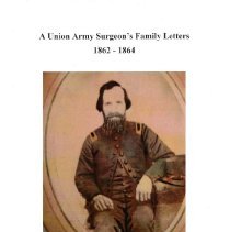 A Union Army Surgeon's Family Letters
