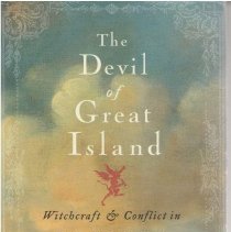 The Devil of Great Island : witchcraft and conflict in early New England