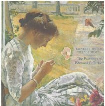 Impressionism Transformed : the Paintings of Edmund C. Tarbell
