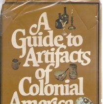 A Guide to Artifacts of Colonial America /