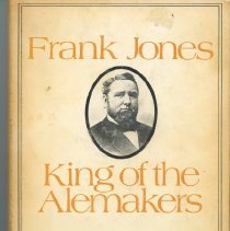 Frank Jones, King of the Alemakers
