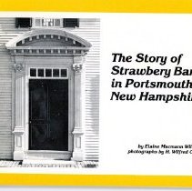 The story of Strawbery Banke in Portsmouth, New Hampshire