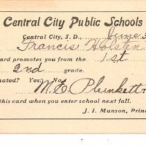 Promotion to 2nd grade in Central City School, for Francis Holsten.
