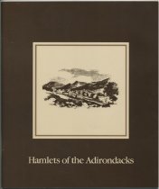 Hamlets of the Adirondacks: History, Preservation and Investment / [prepared by Roger Trancik]