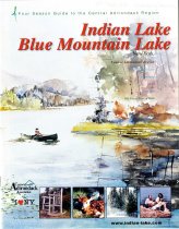 Four Season Guide to the Central Adirondack Region: Indian Lake and Blue Mountain Lake, NY