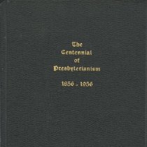The centennial of presbyterianism 1856- 1956  Knox Church, Ripley