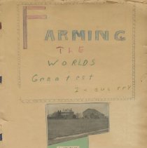 Farming: the world's greatest industry, scrapbook