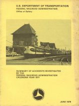 Summary of Accidents Investigated by the Federal Railroad Administration Calendar Year 1977