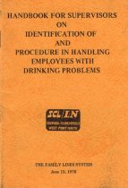 Handbook For Supervisiors On Identification Of And Procedure In Handling Employees With Drinking Problems, The Family Lines System