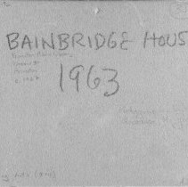 [Bainbridge House, c. 1963-1967]