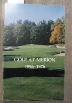 Golf at Merion 1896-1976