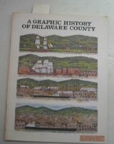 Graphic history of Delaware County.