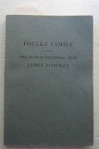 Foulke family; one branch descended from James Ffookes, who was ...