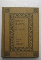 Graded lessons in English. An elementary English grammar...