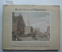 Birch’s views of Philadelphia : a reduced facsimile of the city of Phila...