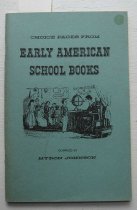 Choice pages from early American school books.