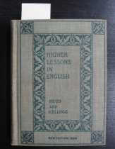 Higher lessons in English : a work on English grammar and ...