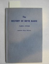 History of Bryn Mawr, 1683-1900, The.