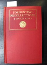 Fox hunting recollections: a journal of the Radnor hounds and other packs.