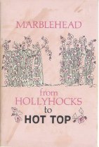 Marblehead from Hollyhocks to Hot Top