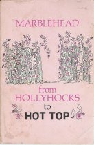 Marblehead from Hollyhocks to Hot Top