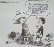 How come when we play you get to be the good guy and I always gotta be the disgruntled postal employee?!..