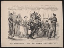 Jeff. Davis caught at last. Hoop skirts & Southern chivalry.