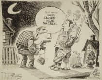 "Just consider this my earned income tax credit..."