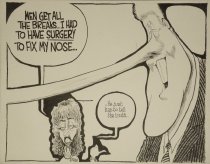 "Men get all the breaks... I have to have surgery to fix my nose... he just has to tell the truth..."