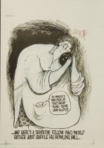 "...And here's a sensitive fellow who would rather just cuddle his bowling ball."