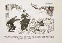 Awright, lady... we're gonna have to take you in... there's more than twenty at this gathering...