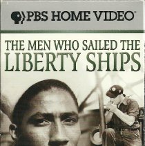 The Men Who Sailed the Liberty Ships