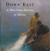 Down East - A Maritime History of Maine