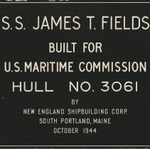 Shipbuilder's plaque - S.S. James T. Fields