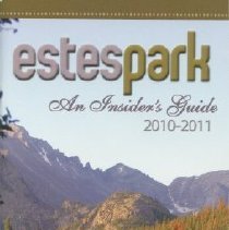 Estes Park, An Insiders Guide 2010-2011