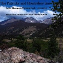 The Patricks and Horseshoe Inn: Rocky Mountain National Park, 1915-1932
