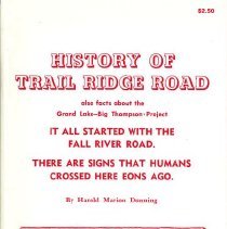 The History of Trail Ridge Road, one of the most famous roads in the world.